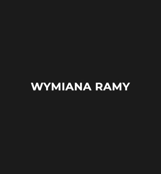 wymiana-ramy